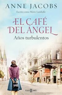 Libro El cafe del angel anos turbulentos