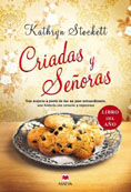 Criadas y se&ntilde;oras. Kathryn Stockett.
