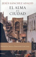 El alma de la ciudad. Jes&uacute;s S&aacute;nchez Adalid.