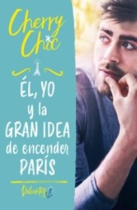 El yo y la gran idea de encender paris