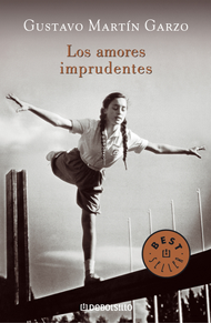 Los amores imprudentes. Gustavo Martín Garzo