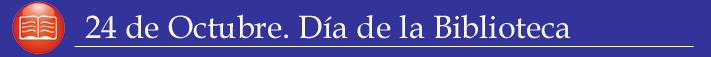 24 de Octubre. Día de la biblioteca